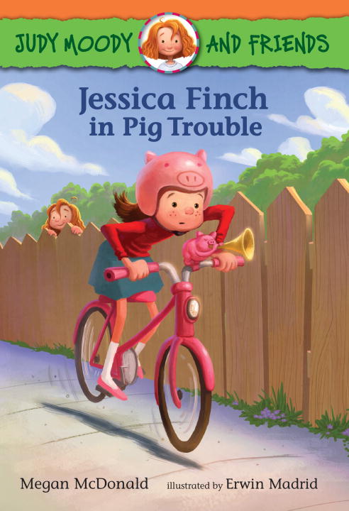 Megan McDonald/Judy Moody and Friends@ Jessica Finch in Pig Trouble